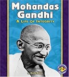 Mohandas Gandhi: A Life of Integrity (Pull Ahead Books)