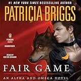 Fair Game: Alpha and Omega Fair Game: Alpha and Omega
