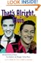That's Alright, Elvis: The Untold Story of Elvis's First Guitarist and Manager, Scotty Moore