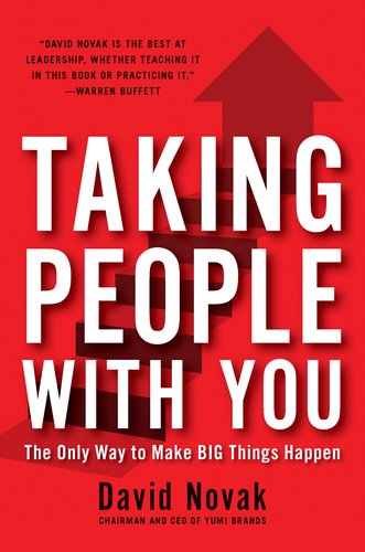 Taking People With You: The Only Way to Make Big Things Happen