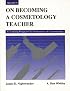 On Becoming a Cosmetology Teacher (Milady)