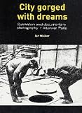 51NQE2BM6GL. SL160  City Gorged With Dreams: Surrealism and  Documentary Photography in Interwar Paris