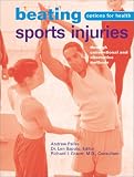 Beating Sports Injuries: Through Conventional and Alternative Methods (Options For Health)