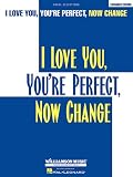 I Love You, You're Perfect, Now Change: P/V/G Vocal Selections