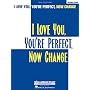I Love, You're Perfect, Now Change