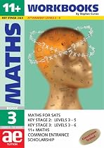 11+ Maths: Maths for SATS, 11+ and Common Entrance: Workbook Bk. 3 (11+ Maths for SATS)