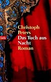 Das Tuch aus Nacht - Christoph Peters