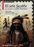 El Jefe Seattle / The Chief, Seattle: La Voz de un Pueblo Desterrado / The voice of an exiled town
