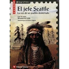 El Jefe Seattle / The Chief, Seattle: La Voz de un Pueblo Desterrado / The voice of an exiled town