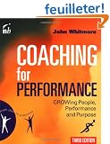 Coaching for Performance: Growing People, Performance and Purpose