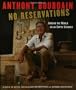 No Reservations: Around the World on an Empty Stomach