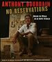 No Reservations: Around the World on an Empty Stomach