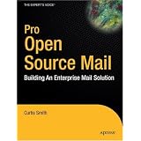 Pro Open Source Mail: Building an Enterprise Mail Solution (Pro)