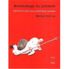 Arch�ologie du pr�sent : Manifeste pour une esth�tique cynique