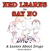 Book Ned Learns to Say No: A Lesson About Drugs (Ned's Head Series)