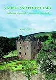A noble and potent lady : Katherine Campbell, Countess of Crawford (d. 1578)