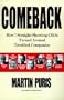 Comeback : How Seven Straight-Shooting CEOs Turned Around Troubled Companies