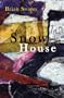 Snow House (Lena-Miles Wever Todd Poetry Series Award)