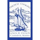 French Cooking: Cooking Aboard the Lewis R. French by  Kathy Pease and Kathleen Ganster