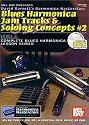 Blues Harmonica Jam Tracks & Soloing Concepts #2: Level 2 [With W/CD] (David Barrett's Complete Harmonica Masterclass Lesson)