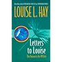 Letters to Louise: The Answers are within You