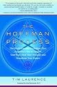 The Hoffman Process: The World-Famous Technique That Empowers You to Forgive Your Past, Heal Your Present, and Transform Your Future
