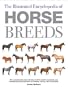 The Illustrated Encyclopedia of Horse Breeds: A Comprehensive Visual Directory of the World's Horse Breeds (Illustrated Encyclopedias (Booksales Inc))