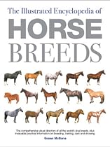 Illustrated Encyclopedia of Horse Breeds
