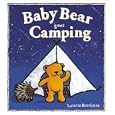 Baby Bear Goes Camping by Lorette Broekstra