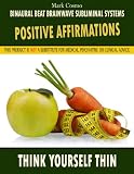Positive Affirmations: Think Yourself Thin