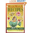 Mix and Match Recipes: Creative Ideas for Busy Kitchens
