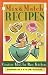 Book Mix and Match Recipes: Creative Ideas for Busy Kitchens