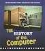 The History of the Computer (Inventions That Changed the World)