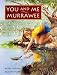 You and Me, Murrawee
