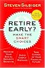 Retire early? : make the smart choices by  Steven Silbiger 