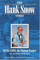 The Hank Snow Story (Music in American Life) The Hank Snow Story (Music in American Life)