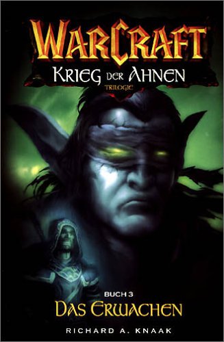 Warcraft Bd.6. Krieg der Ahnen 3. Das Erwachen Warcraft Bd.6. Krieg der Ahnen 3. Das Erwachen