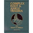 Complex Foot and Ankle Trauma by  Robert S., M.D. Adelaar and Bob L. Shepherd