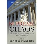 Supreme Chaos: The Politics of Judicial Confirmation & the Culture War book cover