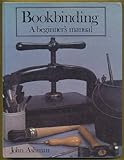 Bookbinding : a beginner's manual