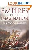 Empires of the Imagination: Politics, War, and the Arts in the British World, 1750-1850