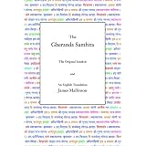 The Gheranda Samhita: An Illustrated Guide to Purification, Asanas, Mudras, Pratyahara, Pranayama, Dhyana and Samadhi for Your Yoga Classes, Yoga Studio, Yoga Center and Yoga Teacher Trainingby James Mallinson