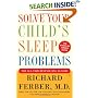 Solve Your Child's Sleep Problems: New, Revised, and Expanded Edition