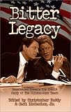 Bitter Legacy: Newsmax.Com Reveals the Untold Story of the Clinton-Gore Years
