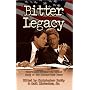 Bitter Legacy: Newsmax.Com Reveals the Untold Story of the Clinton-Gore Years
