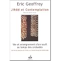 Jih�d et contemplation. Vie et enseignement d'un soufi au temps des croisades