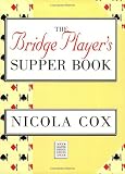 The Bridge Player's Supper Book (Master Bridge Series) Nicola Cox