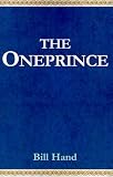 Cover of The Oneprince by Bill Hand 0738804797