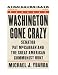 Washington Gone Crazy: Senator Pat McCarran and the Great American Communist Hunt