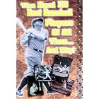 Click here to buy  The Real 100 Best Baseball Players of All Time...and Why!  by Kenneth A. Shouler.